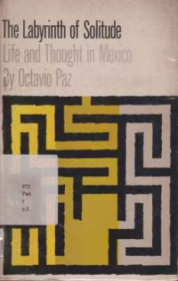 17565 - The Labyrinth Of Solitude-life And Thught In Mexico