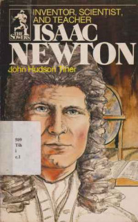 1911311 - Isaac Newton: Inventor, Scientist, And Teacher