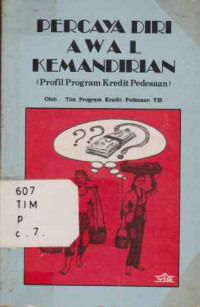 36425 - Percaya Diri Awal Kemandirian (profil Program Kredit Pedesaan)