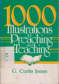 JTG269 - I- 1000 Illustrations For Preaching And Teaching.