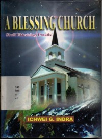 A Blessing Church - Studi  Eklesiologi Praktis