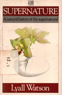 1911316 - Supernature: A Natural History Of The Supernatural .