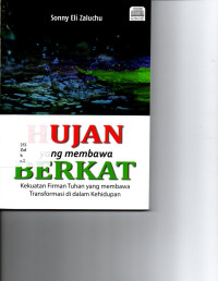 18075921 - Hujan yang membawa Berkat: Kekuatan Firman Tuhan yang membawa Transformasi di dalam Kehidupan