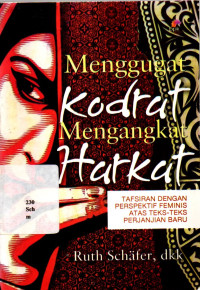 18072760 - Menggugat Kodrat Mengangkat Harkat: Tafsiran Dengan Perseptif Feminis Atas Teks-teks Perjanjian Baru