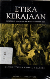 Etika Kerajaan: Mengikut Yesus Dalam Konteks Masa Kini