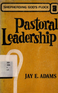 21233 - Shepherding God's Flock 3. Pastoral Leadership