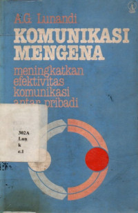 30940 - Komunikasi Mengena Meningkatkan Efektifitas Komunikasi Antar Pribadi