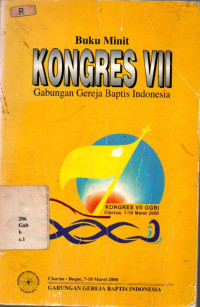 Buku Minit Kongres Vii - Gabungan Gereja Baptis Indonesia