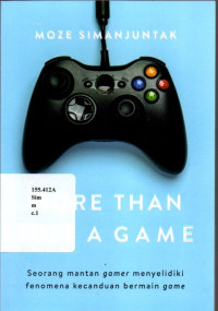 More Than Just A Game : Seorang mantan gamer menyelidiki fenomena kecanduan bermain game