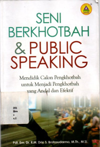 SENI BERKHOTBAH & PUBLIC SPEAKING : MENDIDIK CALON PENGKHOTBAH UNTUK MENJADI PENGKHOTBAH YANG ANDAL DAN EFEKTIF