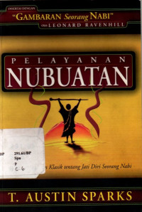Pelayanan Nubuatan: Sebuah Penelitian Klasik Tentang Jati Diri Seorang Nabi