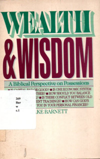Wealth & Wisdom : A Biblical Perspective on Possession