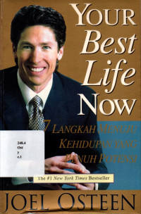 Your best life now. 7 Langkah menuju kehidupan yang penuh potensi