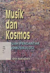 0806001 - Musik Dan Kosmos - Sebuah Pengantar Etnomusikologi