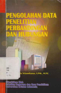 08082002. - Pengolahan Data Penelitian Perbandingan Dan Hubungan  .