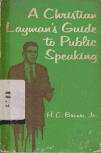 16273 - A Christian Layman's Guide To Public Speaking