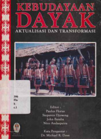 18072427 - Kebudayaan Dayak Aktualisasi Dan Transformasi