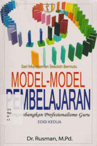 Model-model Pembelajaran: Mengembangkan Profesionalisme Guru