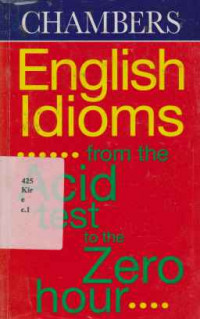 1911784 - English Idioms From The Acid Test To The Zero Hour