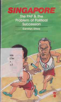 1911843 - Singapore The Pap & The Problem Of Political Succession