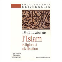 Dictionnaire de I'Islam religion et civilisation