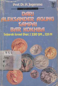 31007 - Dari Aleksander Agung Sampai Bar Kokba: Sejarah Israel Dari 330 Sm -135m