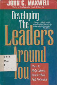 33256 - Developing The Leaders Around You How To Help Others Reach Their Full Potensial