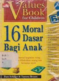 35713 - M- 16 Moral Dasar Bagi Anak Disertai Kegiatan Yang Bisa Dilakukan Orang Tua Bers