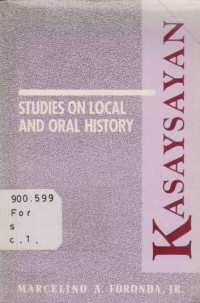 36795 - Kesaysayan: Studies On Local And Oral History.