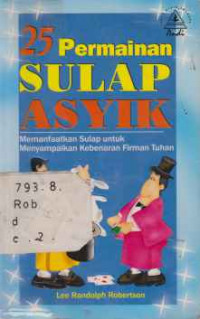 36920 - P - 2 Permainan Sulap Asyik: Memanfaatkan Sulap Untuk Menyampaikan Kebenaran Firman Tuhan