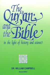 The Quran and the Bible in the  light of History and Science