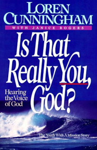 Is That Really You, God?