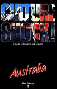 Culture Shock! : A Guide to Customs and Etiquette Australia
