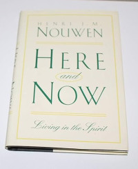Here and Now : Living in the Spirit