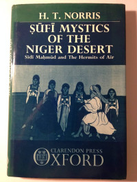 Sufi Mystics of The Niger Desert  : Sidi Mahmud and The Hermits of Air