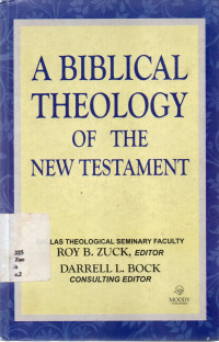 A Biblical Theology Of The New Testament