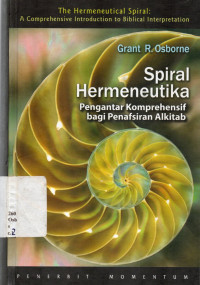 Spiral Hermeneutika; Pengantar Komprehensif Bagi Penafsiran Alkitab