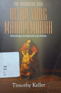 18072954 - Allah Yang Maha pemurah : Menemukan Kembali Inti Iman Kristen