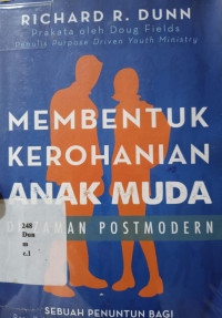 18072377 - Membentuk Kerohanian Anak Muda Di Zaman Posmodern