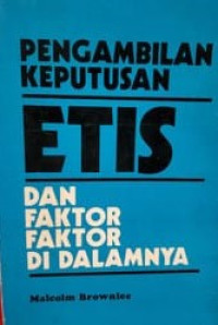 Pengambilan Keputusan Etis Dan Faktor-faktor Didalamnya