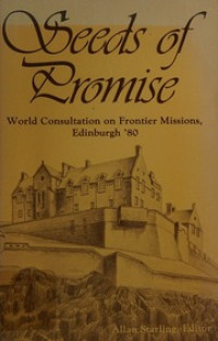 Seeds of Promise : World Consultation on Frontier Missions, Edinburgh' 80