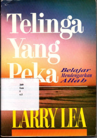 Telinga yang peka belajar mendengar Allah