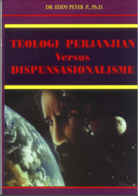 E00017 - TEOLOGI PERJANJIAN Versus DISPENSASIONALISME - Digital book