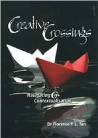 Creative Crossings : Navigating 21st Contextualisation