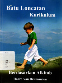 BATU LONCATAN KURIKULUM BERDASARKAN ALKITAB
