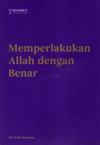 18075754 - MEMPERLAKUKAN ALLAH DENGAN BENAR