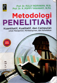 18075798 - METODOLOGI PENELITIAN: KUANTITATIF, KUALITATIF, DAN CAMPURAN UNTUK MANAJEMEN, PEMBANGUNAN, DAN PENDIDIKAN