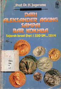 31186 - Dari Alexsander Agung Sampai Bar Kokhba: Sejarah Israel Dari 330sm-135m