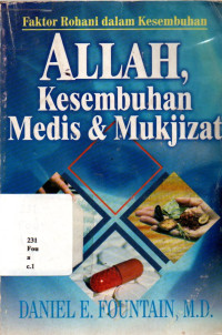 Allah Kesembuhan Medis Dan Mujizat: Faktor Rohani Dalam Kesembuhan