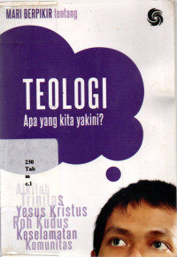 18072366 - Mari Berpikir Tentang Teologi Apa Yang Kita Yakini?